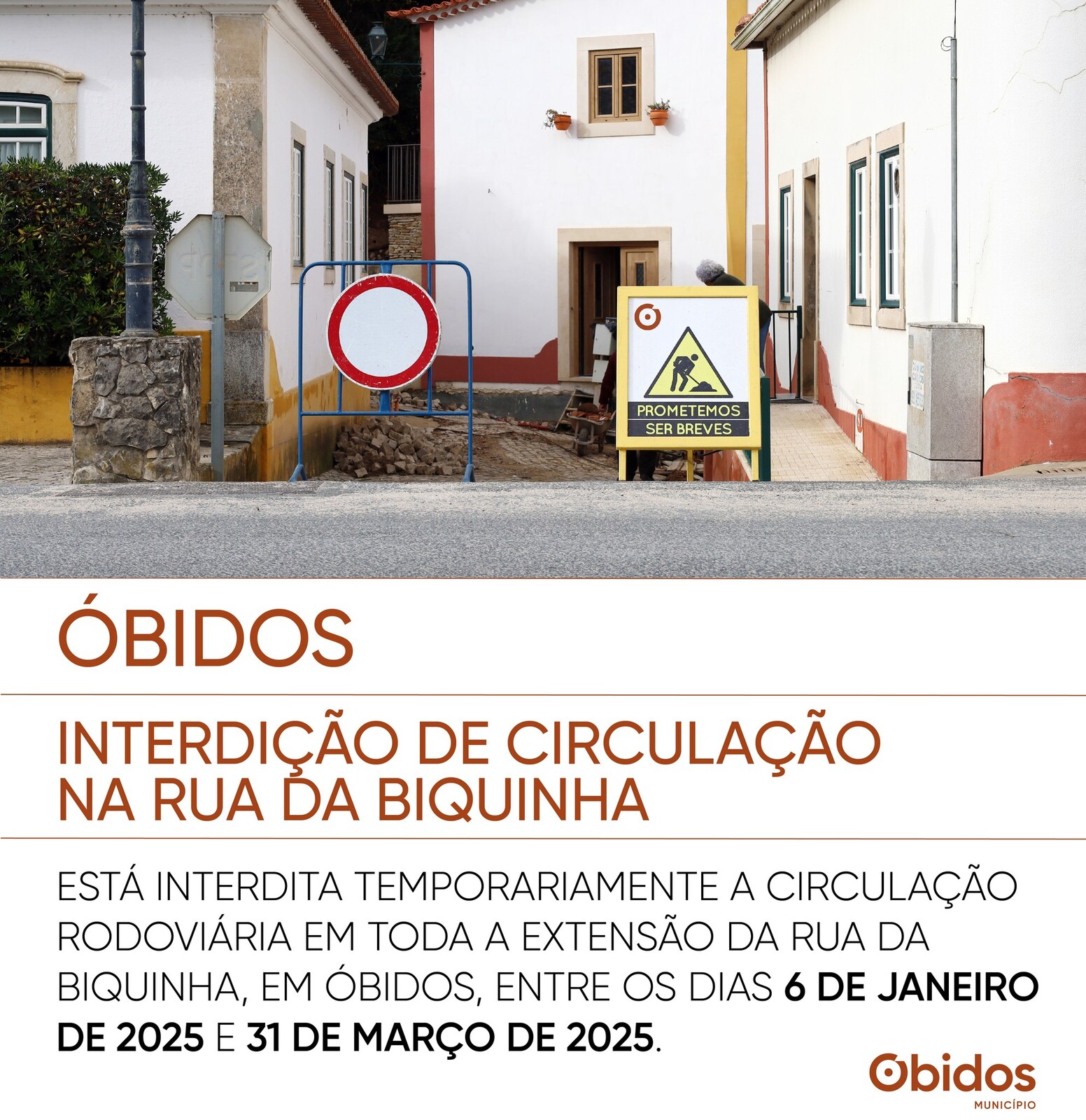 Interdição temporária da circulação rodoviária na Rua da Biquinha, em Óbidos